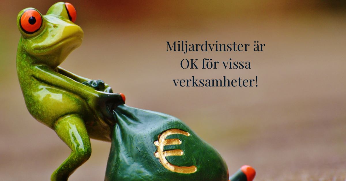 Miljardvinster är OK i vissa offentliga verksamheter